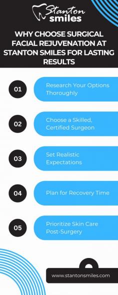 Surgical facial rejuvenation offers a transformative way to restore a youthful, refreshed appearance. By addressing wrinkles, sagging skin, and other signs of aging, these procedures deliver long-lasting results from facelifts to brow lifts, surgical facial rejuvenation targets specific areas to achieve a natural, revitalized look. Choosing an experienced surgeon ensures safe, satisfying outcomes, allowing you to enjoy a more confident, rejuvenated version of yourself.

https://www.stantonsmiles.com/services/facial-rejuvenation/
