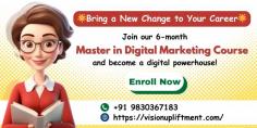 LEARN TODAY & START EARNING TOMORROW !

Want to Enhance and add up your skills with career-oriented and marketing trends?
Then, Digital Marketing is the best option as a course to learn and upgrade your skills with our career-oriented Digital Marketing Training.

Remember! Opportunities are never going to knock on your door until you walk towards the opportunities.
So this time become a Digital Marketer and start working in the industry, have your own business, or work as a freelancer with our career-oriented Course

Become a Digital Marketing Expert 

Vision Upliftment Academy provides Professional Digital Marketing courses with a valuable educational program and that too a Quality Training with practical sessions which you have never seen before!
Hurry Up & Book your Seat Now from home and learn how to start your own online business and become a freelancer today!

Training Duration – 2-3 Months Week Days / Week End Classes provided.

Course Fee: Rs 15,000/-

- Registration Compulsory by Call & Facebook
Call for Registration: +91 9830367183
Book Your seat now or Talk to Our Digital Marketing Experts Today!
Contact - +91 9830367183 (Ms Nisha)
or Else Visit Our Website – https://visionupliftment.com/

Our Address:
Globsyn Crystal Building, Ground & 1st Floor, Regus, Salt Lake sector 5, Kolkata - 700091.

Mobile: (+91) 9830367183
Email id:learnwithnisha.vua@gmail.com
Website: https://visionupliftment.com/


For more details Kindly call us - +91 9830367183 or log in to our website – https://visionupliftment.com/ or visit our office directly in Address: Globsyn Crystal Building, Ground & 1st Floor, Regus, Salt Lake sector 5, Kolkata - 700091