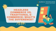 Understand the key differences between headless commerce and traditional e-commerce. Discover how headless commerce can provide greater flexibility, scalability, and customization options for your online store.