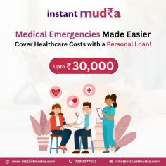 Need quick funds for medical emergencies? Get up to ₹30,000 with an Instant Mudra Personal Loan! Cover healthcare costs and ensure peace of mind when you need it the most.