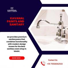 Kavanal Paints and Sanitary - Being the best sanitary shop in Idukki, Your Leading Destination for Quality Sanitary Ware and Paints in Idukki.  we have on offer all that combines style and functionality for your space. click link to know more.
https://g.co/kgs/E36CJNK