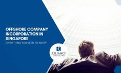 Offshore Company Incorporation in Singapore: Everything you Need to Know