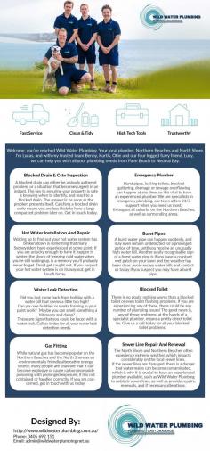 This infographic is designed by Wild Water Plumbing.

No one wants to have a plumbing problem, least of all a plumbing emergency, which is why we attend to our customers in an efficient and professional manner. We believe that no one deserves the additional stress of unreliable and subpar service on top of their plumbing woes! Here at Wild Water Plumbing, we are an upbeat team who’ll minimize your stress with reliable and affordable solutions, provided with a smile. Let your plumbing problems be solved today and give us a call. For all your local plumbing solutions, provided with a positive attitude and affordable upfront quotations, you can’t go past our team for exceptional service!