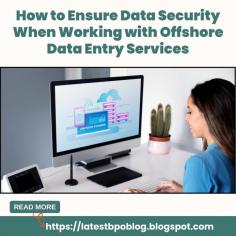 Data security is a top concern when outsourcing offshore data entry services. In this blog, we will focus on the key steps to protect data, regulate compliance, and mitigate risks while benefiting from the cost-effectiveness of offshore services.

To know more - https://latestbpoblog.blogspot.com/2024/11/how-to-ensure-data-security-when-working-with-offshore-data-entry-services.html 
