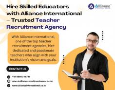 Alliance International, one of the top teacher recruitment agencies, hires dedicated and passionate teachers who align with your institution’s vision and goals.  For more information visit www.allianceinternational.co.in/teacher-recruitment-agencies. ﻿#teacherrecruitmentagencies﻿ 