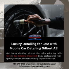 Experience exceptional mobile car detailing Gilbert AZ, offering top-tier cleaning services that come directly to you. Enjoy professional results and convenience—perfect for your busy lifestyle. Learn more today - https://www.motorcityautodetailing.com/