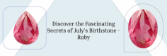 Discover July's Secret: Everything You Should Know About the Alluring July Birthstone!

Legends and astrologers claim that a good luck charm For those born in July, the ruby gem is a remarkable birthstone that promises prosperity, passion, and success. To demonstrate the metaphysical power of the July birthstone, let's look at some famous people who were born in this month and have rubies as a major birthstone.Celebrities were seen wearing rubies to celebrate their birthdays, including American actor Tom Cruise, Canadian actress Alisha Newton, American comedian and actor Kevin Hart, and American actress Liv Tyler. After learning that your favorite well-known celebrities wear ruby jewelry to accentuate their inherent charms, you might be excited to discover more amazing features of ruby stones. Check it out!