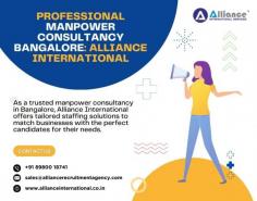 As a trusted manpower consultancy in Bangalore, Alliance International offers tailored staffing solutions to match businesses with the perfect candidates for their needs. For more information, visit: https://www.allianceinternational.co.in/manpower-consultancy-bangalore/