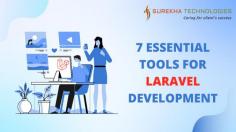 7 Essential Tools for Laravel Development