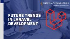 Future Trends in Laravel Development