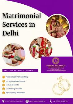 Matrimonial services in Delhi 

Matrimonial services in Delhi offer personalized matchmaking, background verification, and expert guidance. Catering to diverse preferences, these services connect like-minded individuals, ensuring a safe and seamless process for finding the perfect life partner.

Website:https://www.imperial.wedding/

