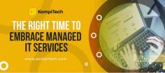 Worried about managing your IT? KompiTech Managed IT Service can be your preferred option. Vist our website at https://www.kompitech.com .