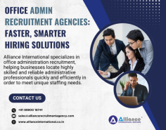 Alliance International specializes in office administration recruitment, helping businesses locate highly skilled and reliable administrative professionals quickly and efficiently to meet unique staffing needs. For more information, visit: 