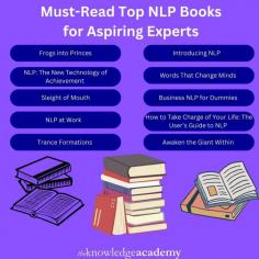 Unlock the power of Neuro-Linguistic Programming with this curated list of must-read NLP books. Perfect for aspiring experts, these books offer valuable insights, techniques, and strategies to enhance communication, personal growth, and professional success. Whether you're a beginner or looking to deepen your knowledge, these top picks will guide you on your journey to mastering NLP. For more details visit: https://www.theknowledgeacademy.com/blog/nlp-books/