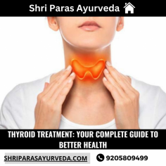 Managing thyroid disorders is key to maintaining energy, metabolism, and overall well-being. This guide covers everything you need to know about effective thyroid treatments — from medications like hormone replacement therapy to dietary and lifestyle adjustments. Learn to recognize symptoms, understand treatment options, and find strategies tailored to your needs. https://www.shriparasayurveda.com/thyroid-treatment/