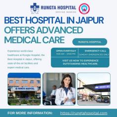 Rungta Hospital stands out as the Best Hospital in Jaipur, offering comprehensive healthcare solutions across various specialties. Our highly experienced doctors and healthcare professionals are dedicated to providing accurate diagnosis, effective treatments, and personalized care. We use the latest medical technologies to ensure you receive the best care possible. Visit us now to experience healthcare excellence in the heart of Jaipur.

