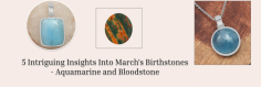 Discover the Fascinating Powers and Meanings of March's Breathtaking Birthstones!

March-born individuals are known for their philosophical, optimistic, ambitious, and creative personalities. With the arrival of spring, they pursue innovative and unique paths in their life journey. Do you relate? If your answer is yes, then trust me you’re the luckiest person blessed with not one but two March birthstones. That’s quite amazing! Your imaginative mind and assertive nature are the key elements in developing the connection between you and your birthstones: Aquamarine and Bloodstone crystals.
