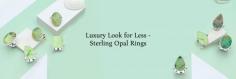 Are you too, looking for a change, and searching for an entirely new gemstone that would not only look beautiful on you but also be extremely affordable? Well, let us introduce you to sterling opal, a new man-made synthetic opal that has become quite trendy in the market. Sterling opal, also known by its trade name “monarch opal”, is becoming quite popular among jewelry enthusiasts nowadays, and many of these people are opting for sterling opal rings made in low-end silver settings.