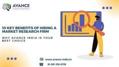 Hiring a Market Research Firm like Avance India offers numerous benefits that can significantly enhance your business strategy and growth potential. With expert insights, advanced tools, and tailored research solutions, we empower businesses to make informed decisions and stay ahead of the competition. If you're looking for a reliable partner to drive your