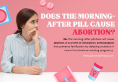 No, the morning-after pill does not cause abortion. It is a form of emergency contraception that prevents fertilization by delaying ovulation. It cannot terminate an existing pregnancy.