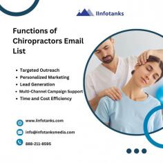 
The Chiropractors Email List from IInfotanks empowers your marketing campaigns with precise and verified contact details of licensed chiropractic professionals. This customizable database includes names, email addresses, phone numbers, clinic locations, and areas of specialization, enabling targeted outreach tailored to your business needs. Whether promoting chiropractic equipment, wellness products, or professional services, this email list ensures maximum engagement with your audience. Backed by accuracy and compliance with data protection regulations, IInfotanks\u2019 Chiropractors Email List helps you boost ROI, streamline communication, and achieve your marketing goals. Partner with IInfotanks to connect with top chiropractors and drive success in the healthcare industry!

https://www.iinfotanks.com/healthcare-email-lists/chiropractors-emails-list/