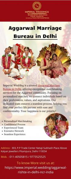 Imperial Wedding is a trusted Aggarwal Marriage Bureau in Delhi, offering exceptional matchmaking services for the Aggarwal community. Focusing on personalized matches, we connect individuals based on their preferences, values, and aspirations. Our dedicated team ensures a seamless process, helping you find your perfect life partner with ease and confidentiality. Your happiness is our priority!

Website: https://www.imperial.wedding/aggarwal-rishte-in-delhi-ncr-india


