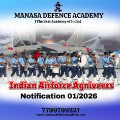 Are you ready to join the elite ranks of the Indian Air Force? The Indian Airforce Agniveers Notification 01/2026 is here, and Manasa Defence Academy is your ultimate partner in success! Known for providing the best Air Force training, we equip students with everything they need to excel in their exams and physical tests.

At Manasa Defence Academy, our training includes personalized coaching, state-of-the-art facilities, and guidance from experienced mentors. We specialize in preparing candidates for NDA, Navy, Army, and Air Force with unparalleled focus. From rigorous physical training to in-depth written exam preparation, we cover it all.

Call: 7799799221
Website:www.manasadefenceacademy.com