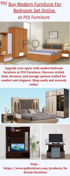 Buy Modern Furniture For Bedroom Set Online at POJ Furniture for stylish, high-quality designs that enhance your bedroom effortlessly. To know more, please visit website - https://www.pojfurniture.com/products/bedroom-furniture

