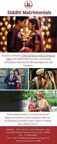 Siddhi Matrimonials, the trusted Aggarwal Matrimonial Services in Delhi, offering personalized matchmaking for meaningful, lifelong connections. To know more, please visit website - https://siddhimatrimonials.com/aggarwal-matrimonial-services-in-delhi
