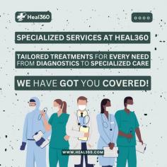 Tailored Care Services at Heal360

At Heal360, we focus on providing personalized healthcare to meet each patient's specific needs. From advanced diagnostics to customized treatments, our expert team ensures every aspect of your health is addressed with accuracy and care.

Whether you need support managing chronic conditions, preventive care, or personalized solutions for your health concerns, Heal360 has you covered. We specialize in both primary and urgent care services, ensuring your well-being is always our top priority.

Visit Heal360 today and experience healthcare that’s designed just for you!