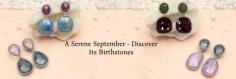 Birthstones by Month September: A Calm Month of Equilibrium and Introspection

Crispy air, colorful foliage, and birthstones by month September herald the change from summer's warmth to autumn's cool embrace. September is a tranquil month of balance and reflection. The days slowly get shorter throughout this serene and collected month, which encourages new ideas and ideas. For those born in this month, the palette of nature encourages artistic aspirations and fresh starts, and they envision a canvas to be painted with rich tones of orange and gold. Routines are being reset, schools are reopened, and the world seems to be pulsing with the energy of new possibilities and ideas. 
