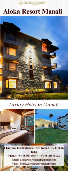 Aloka Resort, a Luxury Hotel in Manali offers a luxurious retreat amidst the serene Himalayan landscapes. It features elegant rooms, premium amenities, and breathtaking views, making it a perfect destination for relaxation and adventure. Explore the charm of personalized luxury in this tranquil haven. For more details, visit - https://alokaresortmanali.com/



