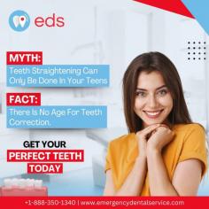 Myth Vs Fact | Emergency Dental Service

It is a common myth that only teenagers can get their teeth straightened. In fact, tooth straightening can be done at any age. There is no age limit for dental correction, so don't let your age stop you from achieving the smile you deserve.  Schedule an appointment at 1-888-350-1340. 