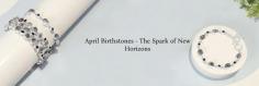 April Gems: Reflecting Change and New Beginnings

Hello everyone, April, the month with longer days, brighter skies, and ravishing sunny mornings, is here, and it not only comes with the heat breezes but also with a refreshing burst of energy and possibility. Along with welcoming April, we also welcome with them the blossoming flowers, vibrant greenery, the promise of new adventures, and the beautiful birthstones by month April. Being a bridge into spring, April is also a time of renewal and growth, whether you’re planning to enhance your outdoor activities and games, dive into creative projects or simply enjoy the beauty of nature. So, April babies, let's make the most of this month and allow ourselves to bloom alongside the season by adorning birthstones by month April.
