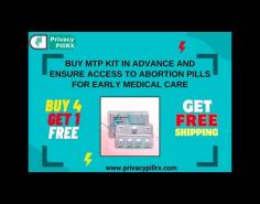 Buy MTP Kit in Advance and Ensure Access to Abortion Pills for Early Medical Care