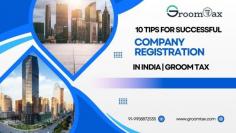 Company registration in India is a pivotal step for any entrepreneur looking to establish a business. Following these 10 tips will help you navigate the process seamlessly. For expert guidance and professional services, visit Groom Tax, your trusted partner in business registration in India.