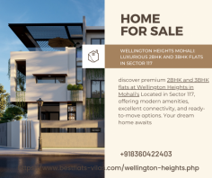 discover premium 2BHK and 3BHK flats at Wellington Heights in Mohali's Located in Sector 117, offering modern amenities, excellent connectivity, and ready-to-move options. Your dream home awaits!