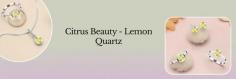 Lemon Quartz Splendor: Your Guide to Sophisticated Style

A member of the quartz family, a glorious Lemon Quartz Gemstone is made of silicon dioxide and is highly appreciated worldwide for its vibrant yellow color & sunny deposition. As we discussed everything about this amazing stone from its meaning, history, and jewelry to its healing properties, you may be searching for a platform to buy lemon quartz jewelry. Are you? Don’t waste your time and money anymore, as Sagacia Jewelry is there for you.