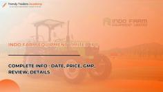 Indo Farm Equipment Limited IPO GMP, price band, issue date, lot size, allotment, and listing details Stay updated with the latest IPO information

https://trendytraders.in/indo-farm-equipment-limited-ipo-gmp/