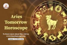 Aries, the first astrological sign, emerges from March 21st to April 19th and is renowned for its energetic and passionate disposition. Aries loves to be Number One as its first Astrological Sign of the zodiac. The element of Aries is “Fire”.

https://www.vinaybajrangi.com/horoscope/tomorrow-horoscope/aries.php 