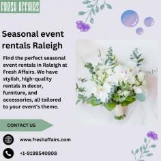 Find the perfect seasonal event rentals in Raleigh at Fresh Affairs. We have stylish, high-quality rentals in decor, furniture, and accessories, all tailored to your event's theme. 