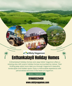 Rooms to stay in Vagamon at Enthankalayil Holiday Homes offer a cozy and scenic retreat in the heart of nature. Guests can enjoy comfortable accommodations along with an exciting jeep safari to explore the stunning landscapes. Experience a perfect blend of relaxation and adventure at Enthankalayil Holiday Homes.



