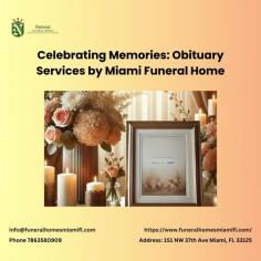 Honor your loved ones with heartfelt and professional obituary for Miami funeral home by National Funeral Home Miami.

Website: https://www.funeralhomesmiamifl.com/
