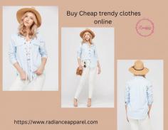 Shop affordable trendy clothes online at Radiance Apparel! Discover stylish fashion for every occasion at prices that fit your budget. Explore our collection today and find your perfect outfit. For assistance, call (702) 583-9087.
 Visit  : https://www.radianceapparel.com/