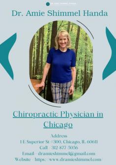 Dr. Amie Shimmel Handa, a Board Certified Chinese Medicine Acupuncturist and Chiropractic Physician in Chicago, offers personalized holistic healthcare with 35 years of experience. To know more, please visit website - https://www.dramieshimmel.com/

