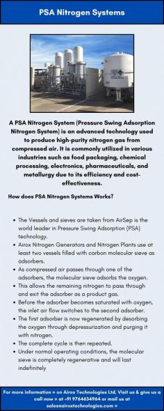 PSA Nitrogen systems generate a continuous flow of nitrogen at desired concentrations for various commercial markets.
Produce nitrogen with an AirSep nitrogen plant with 99.9-99.99% product concentrations.
Any AirSep gas generating plant can be designed/customized for a wide range of applications and containerized options are available for easy installation.
AirSep nitrogen plants are cost-effective, economical, and power-efficient, requiring just enough amounts of energy to power up the nitrogen compressor which in turn supplies air to the system.
For more information » on Airox Technologies Ltd, Visit us & give us a call now » at +91 9764634964 or mail us at sales@airoxtechnologies.com »
