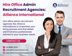 Hire office admin recruitment agencies like Alliance International to streamline your hiring process and find skilled administrative professionals tailored to your business needs. Contact us for more: www.allianceinternational.co.in/office-admin-recruitment-agencies.
#adminrecruitmentagencies