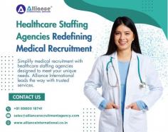 Healthcare Staffing Agencies Redefining Medical Recruitment
Simplify medical recruitment with healthcare staffing agencies designed to meet your unique needs. Alliance International leads the way with trusted services. For more information, visit: www.allianceinternational.co.in/medical-staffing-agencies.