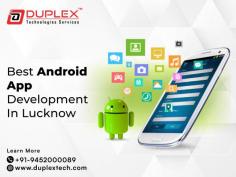 Best Android App Development Company in Lucknow

Lucknow, the heart of Uttar Pradesh, is not only famous for its cultural heritage but is also emerging as a hub for technological advancements. One of the key contributors to this technological growth is Duplex Technologies, known for being the best Android app development company in Lucknow. Whether you’re a business owner or an entrepreneur looking to build an app, Duplex Technologies has the expertise and experience to bring your ideas to life.