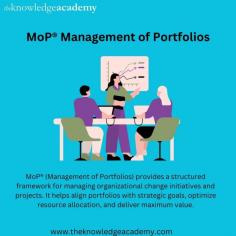 MoP® (Management of Portfolios) provides a structured framework for managing organizational change initiatives and projects. It helps align portfolios with strategic goals, optimize resource allocation, and deliver maximum value. For more details visit: https://www.theknowledgeacademy.com/courses/management-of-portfolios-mop/